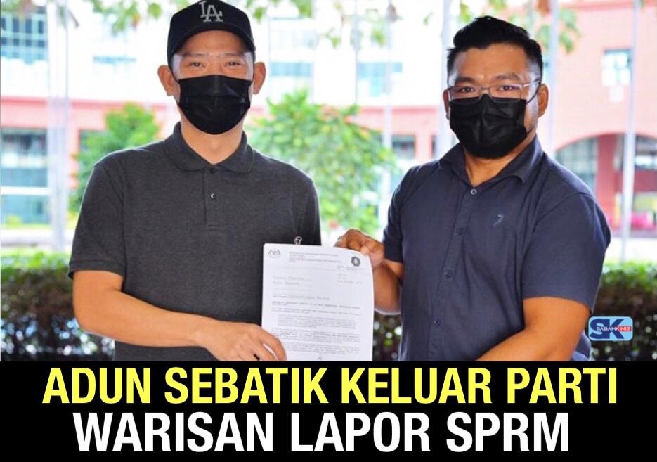 Tidak puas hati Warisan lapor SPRM Adun Sebatik keluar parti